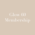 Glow 60 Membership